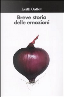 Breve storia delle emozioni by Keith Oatley