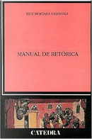 Manual de retórica by Bice Garavelli Mortara