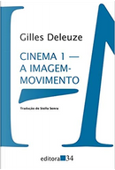 Cinema 1 - A imagem-movimento by Gilles Deleuze
