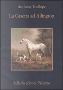 La casetta ad Allington by Anthony Trollope