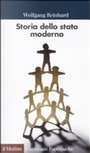 Storia dello stato moderno by Wolfgang Reinhard