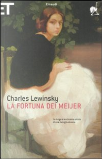 La fortuna dei Meijer by Charles Lewinsky
