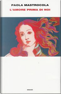 L'amore prima di noi by Paola Mastrocola