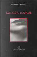 Taccuino d'amore by Wislawa Szymborska