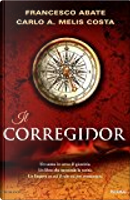 Il corregidor by Carlo A. Melis Costa, Francesco Abate