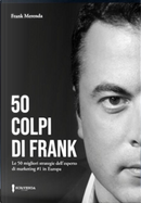50 colpi di Frank by Frank Merenda