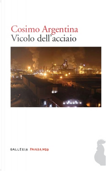 Vicolo dell'acciaio by Cosimo Argentina