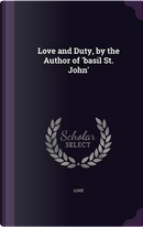 Love and Duty, by the Author of 'Basil St. John' by Robert Love