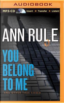 You Belong to Me by Ann Rule