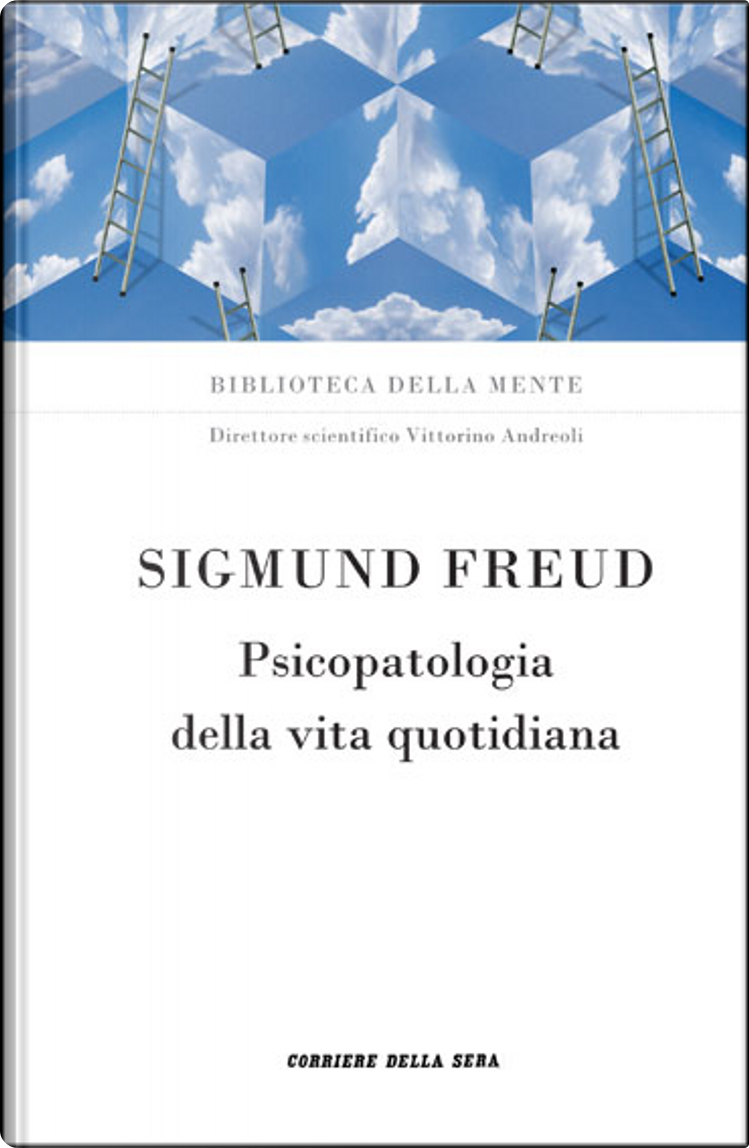 Psicopatologia della vita quotidiana di Sigmund Freud, RCS Quotidiani,  Copertina rigida - Anobii