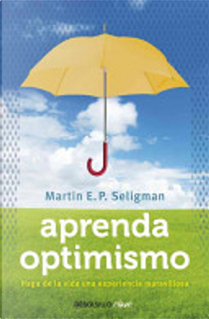 Aprenda optimismo by Martin E. P. Seligman