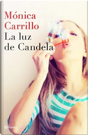 La luz de Candela by Mónica Carrillo