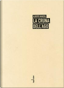 La cruna dell'ago by Alberto Manzoli