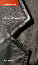 Nero riflesso by Elias Mandreu