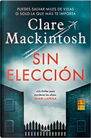 Sin elección by Clare Mackintosh