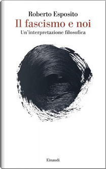 Il fascismo e noi by Roberto Esposito