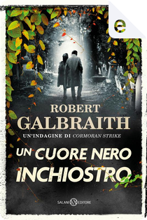 Un cuore nero inchiostro by Robert Galbraith