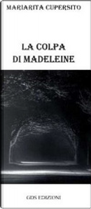 La colpa di Madeleine by Mariarita Cupersito