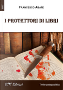 I protettori di libri by Francesco Abate