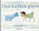 There Is a Tribe of Kids by Lane Smith