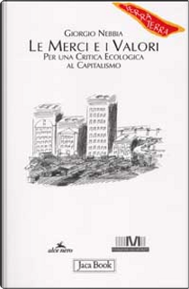 Le Merci E I Valori by Giorgio Nebbia