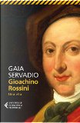 Gioachino Rossini by Gaia Servadio