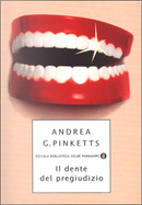 Il dente del pregiudizio by Andrea Pinketts