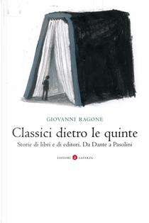 Classici dietro le quinte by Giovanni Ragone