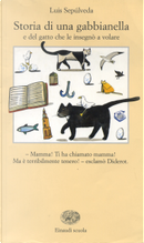 Storia di una gabbianella e del gatto che le insegnò a volare by Luis Sepúlveda