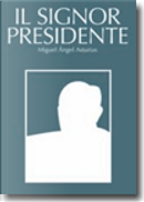 Il Signor Presidente by Miguel A. Asturias