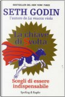 La chiave di svolta by Seth Godin
