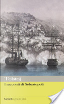 I racconti di Sebastopoli by Lev Nikolaevič Tolstoj