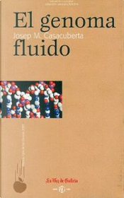 El genoma fluido by Josep M. Casacuberta