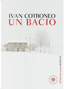 Un bacio by Ivan Cotroneo