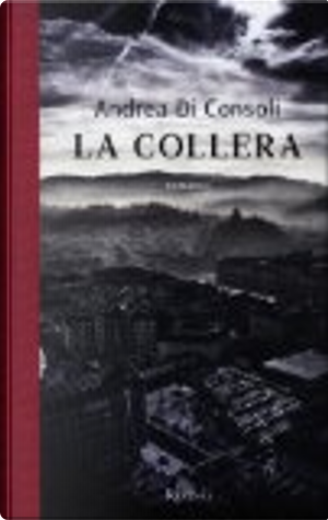 La collera by Andrea Di Consoli