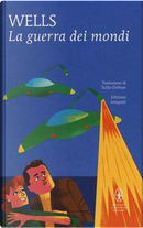 La guerra dei mondi. Ediz. integrale by Herbert George Wells