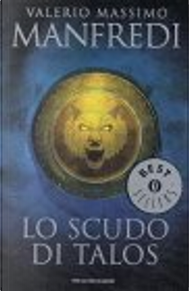 Lo scudo di Talos by Valerio Massimo Manfredi