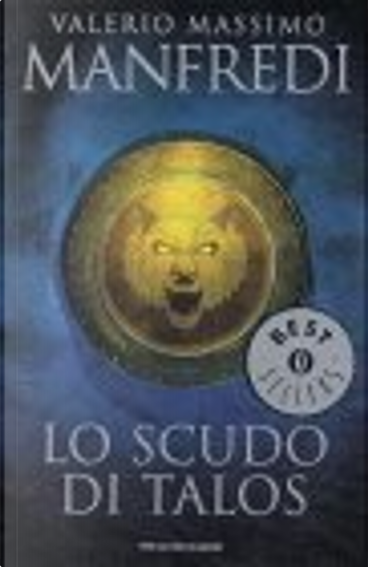 Lo scudo di Talos by Valerio Massimo Manfredi, Mondadori, Paperback - Anobii