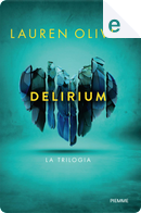 Delirium. La trilogia by Lauren Oliver
