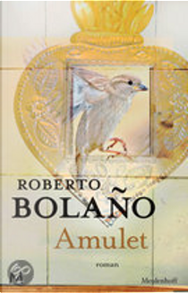 Amulet by Roberto Bolano