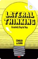 Lateral Thinking by Edward De Bono
