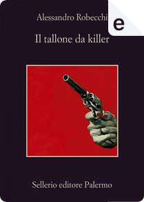 Il tallone da killer by Alessandro Robecchi