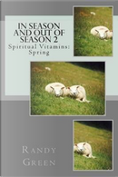 In Season and Out of Season 2 by Randy Green