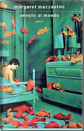 Venuto al mondo by Margaret Mazzantini