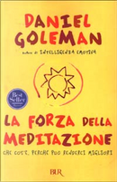 La forza della meditazione by Daniel Goleman