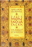 Dalla montagna sacra by William Dalrymple