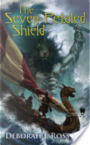 The Seven-Petaled Shield by Deborah J. Ross