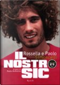 Il nostro Sic by Paolo Simoncelli, Rossella Simoncelli
