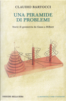 Una piramide di problemi: storie di geometria da Gauss a Hilbert by Claudio Bartocci