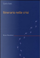 Itinerario nelle crisi by Carlo Galli